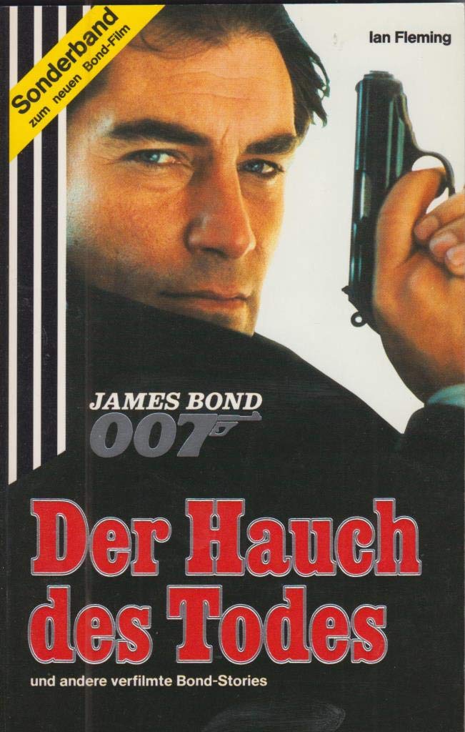 James Bond 007. Der Hauch des Todes. Und andere verfilmte Bond- Stories. Books