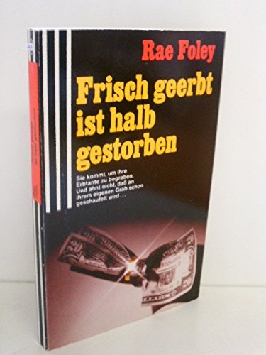 Frisch geerbt ist halb gestorben Books