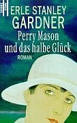 Perry Mason und das halbe Glück. (früher "Perry Mason und das halbierte Haus") Crime & Thrillers