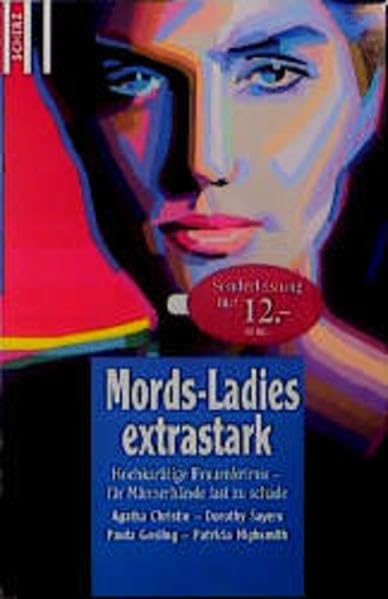 Mords-Ladies extrastark: Hochkarätige Frauenkrimis, für Männerhände fast zu schade (Scherz Krimi) Crime & Thrillers