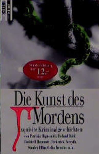 Die Kunst des Mordens: Exquisite Kriminalgeschichten (Scherz Krimi) Crime & Thrillers