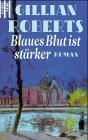 Blaues Blut ist stärker: Roman. Aus d. Amerikan. v. Tatjana Kruse Crime & Thrillers