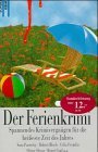 Der Ferien-Krimi: Spannendes Krimivergnügen für die heißeste Zeit des Jahres (Scherz Krimi) Crime & Thrillers