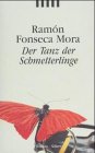 Der Tanz der Schmetterlinge: Roman. Aus d. Span. v. Lisa Grüneisen Contemporary literature