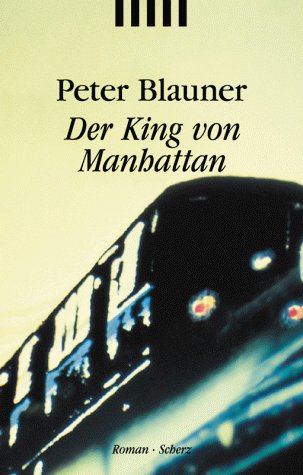 Der King von Manhattan: Roman. Aus d. Engl. v. Michael Martin Crime & Thrillers