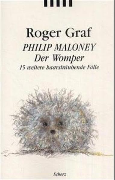 Philip Maloney - Der Womper: 15 weitere haarsträubende Fälle (Scherz Krimi) Crime & Thrillers