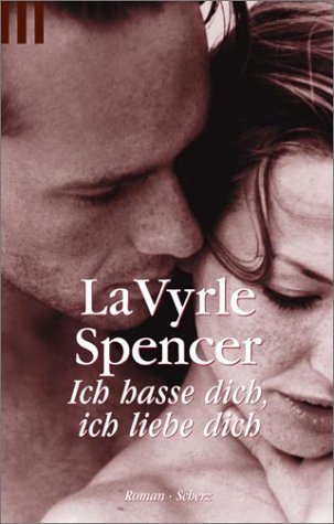 Ich hasse dich, ich liebe dich: Roman. Aus d. Engl. v. Ingeborg Ebel u. Traudl Weiser Contemporary literature
