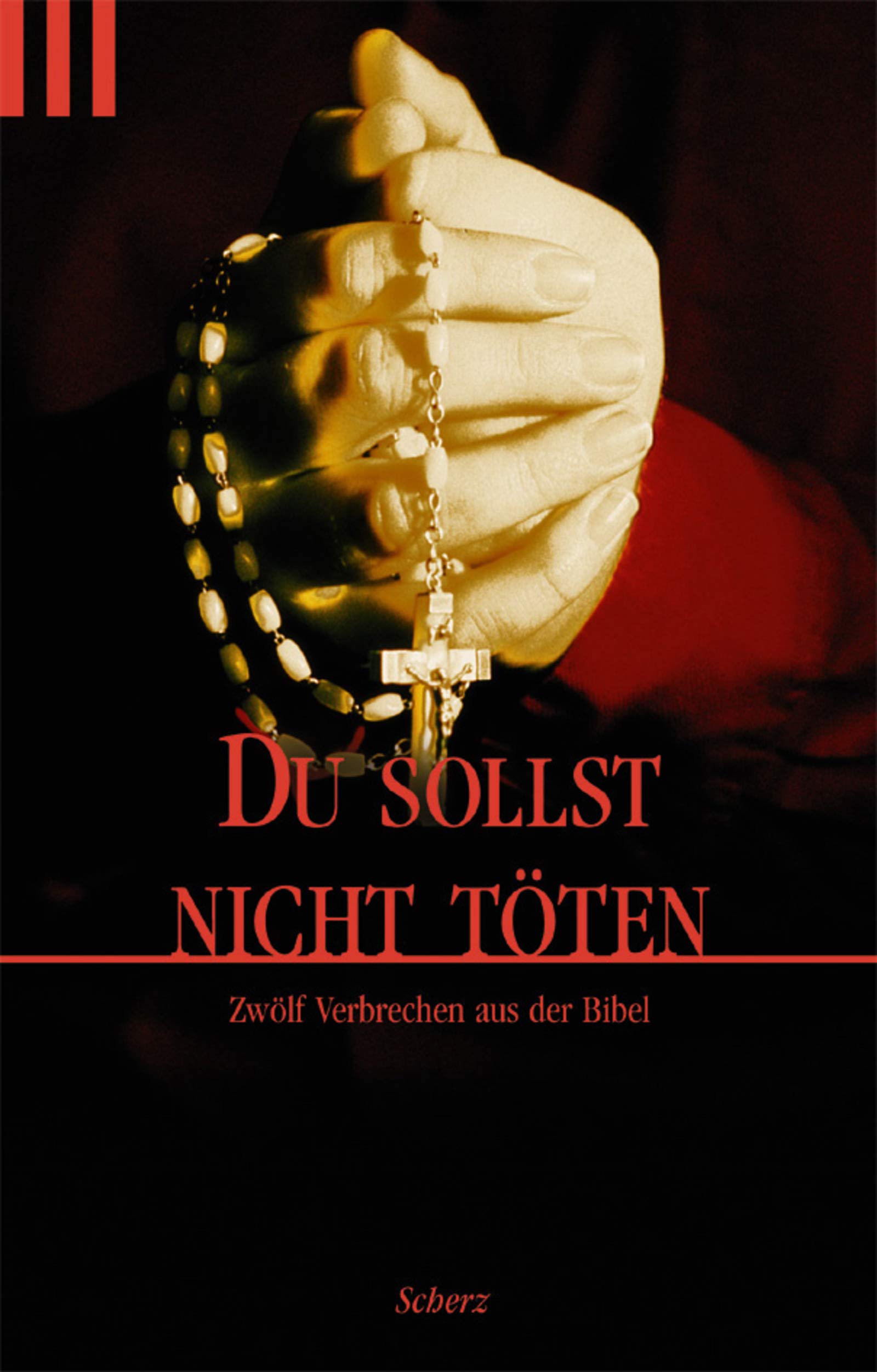 Du sollst nicht töten: 12 Verbrechen aus der Bibel Contemporary literature