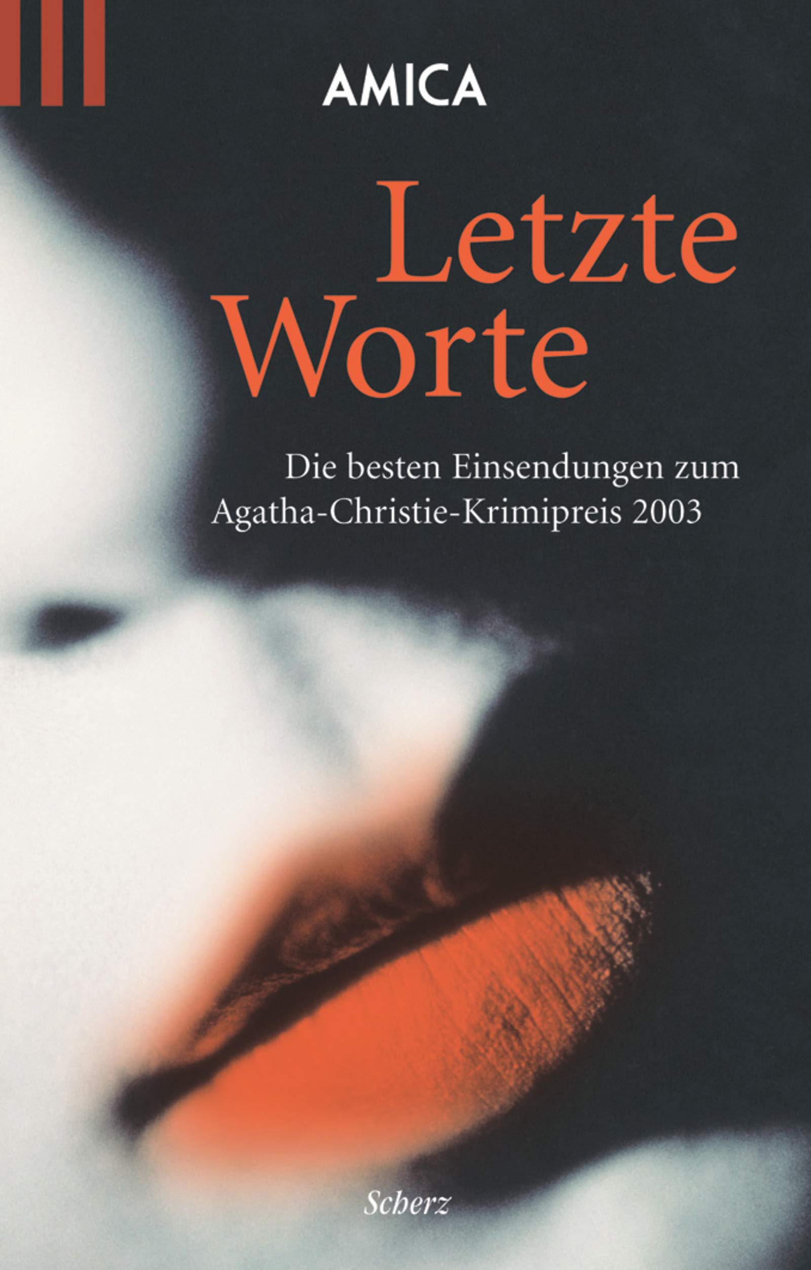 Letzte Worte: Die besten Einsendungen zum Agatha-Christie-Krimi-Preis 2003 (Scherz Taschenbuch allgemein) Books