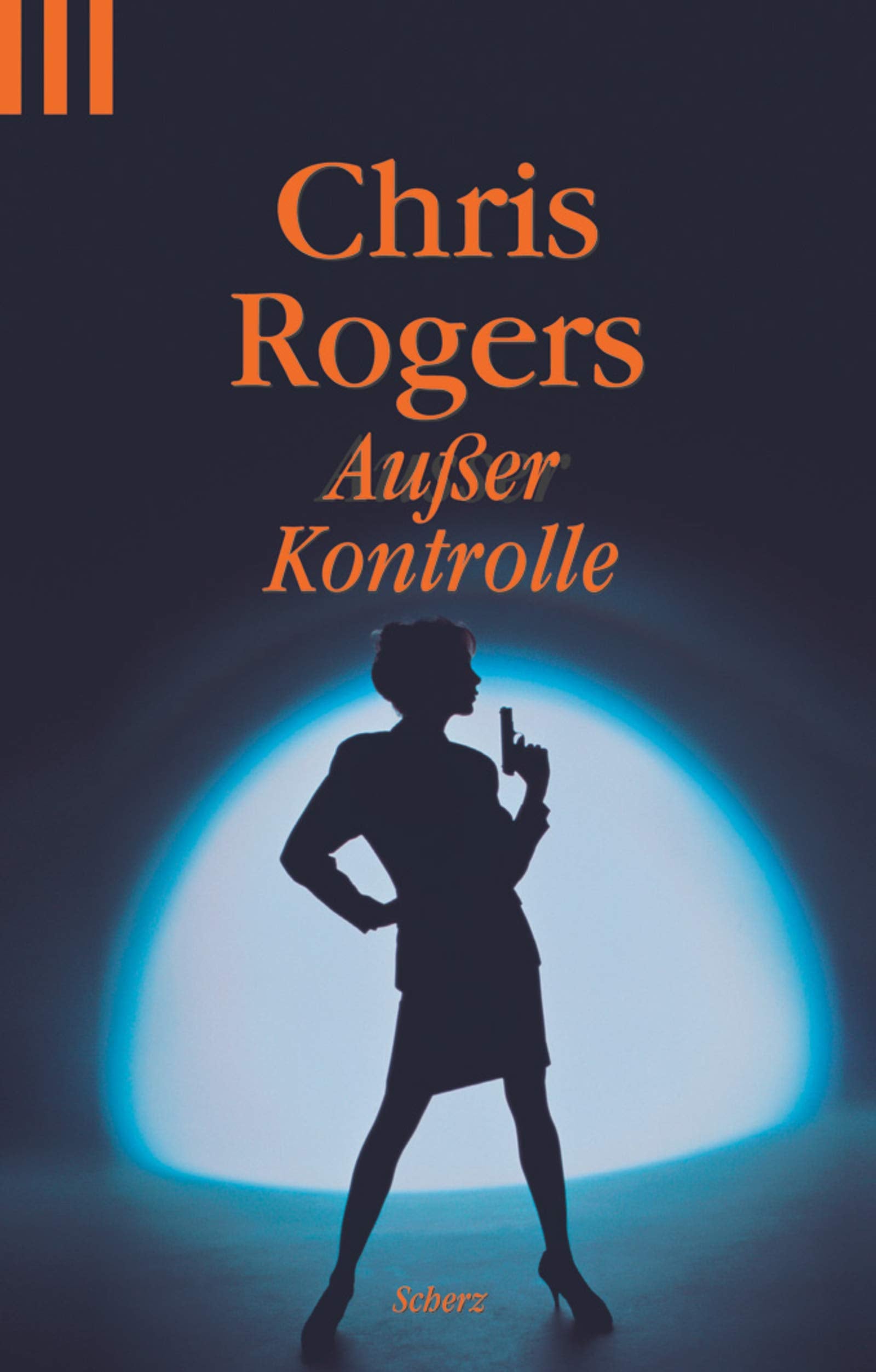 Ausser Kontrolle (Scherz Taschenbuch allgemein) Crime & Thrillers