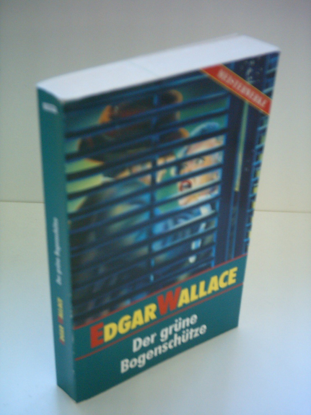 Der grüne Bogenschütze (Wallace - Meisterwerke) Historical Fiction