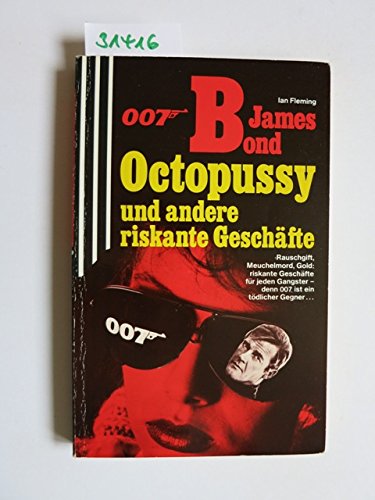 007 James Bond, Octopussy und andere riskante Geschäfte (Scherz action Krimi) Books