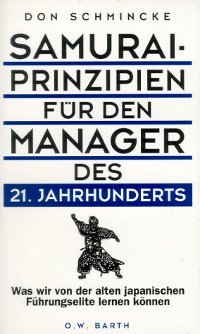 Samurai-Prinzipien für den Manager des 21. Jahrhunderts Business, Finance & Career