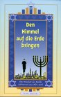 Den Himmel auf die Erde bringen Philosophy