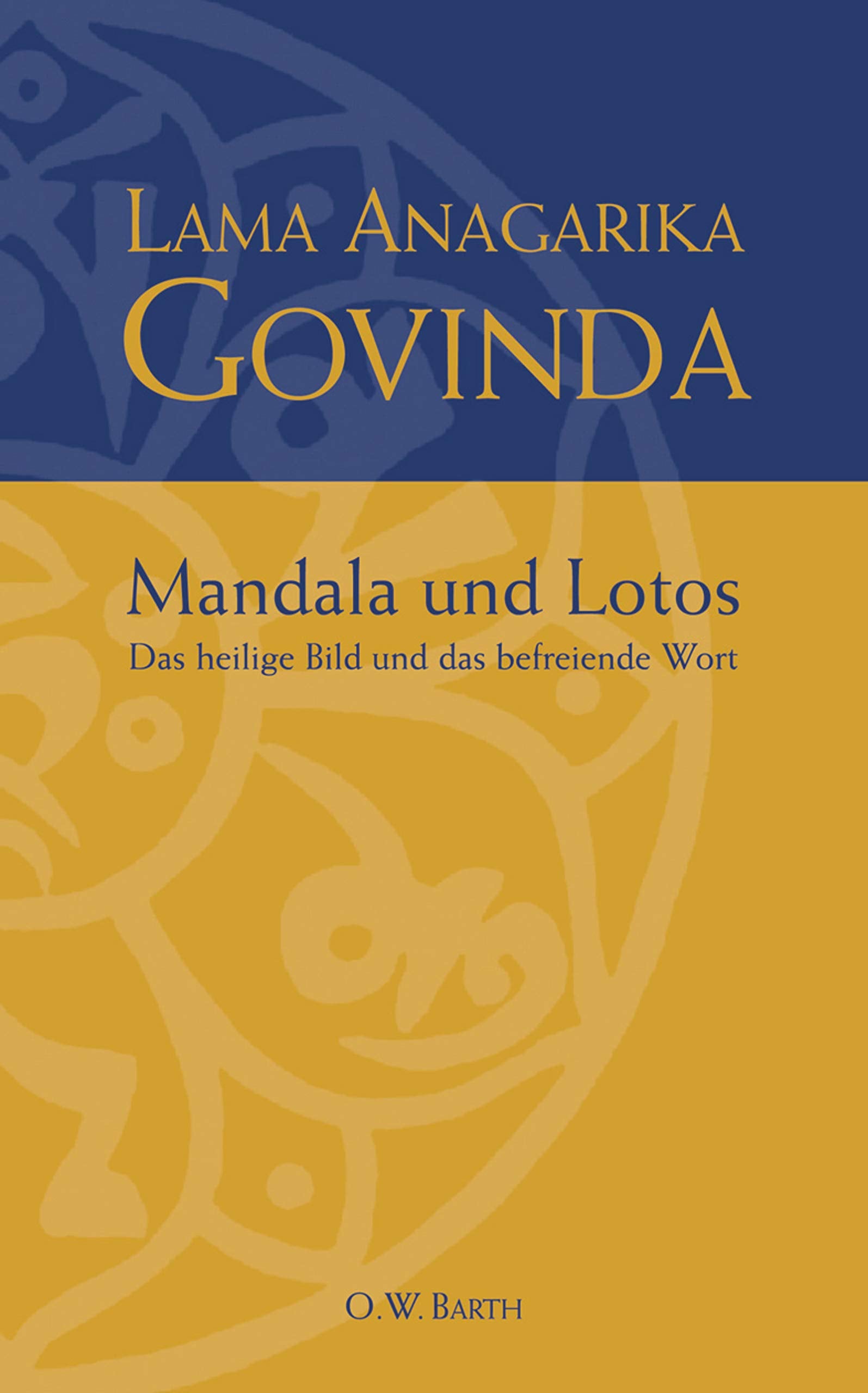 Mandala und Lotos. Das heilige Bild und das befreiende Wort (O. W. Barth im Scherz Verlag) Lifestyle