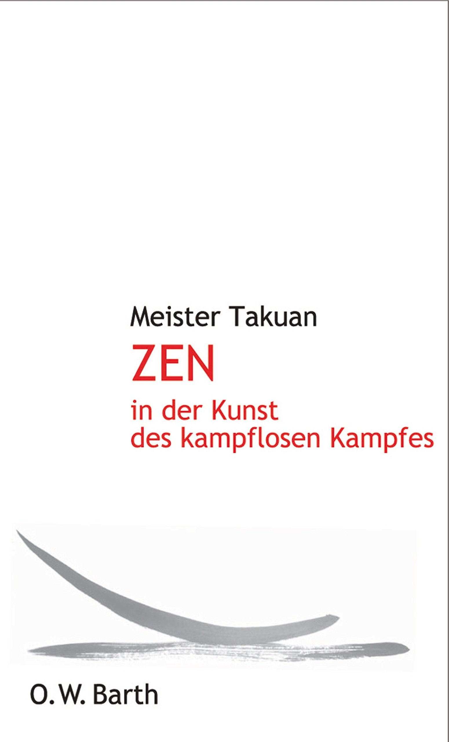 Zen in der Kunst des kampflosen Kampfes Religion & Esotericism