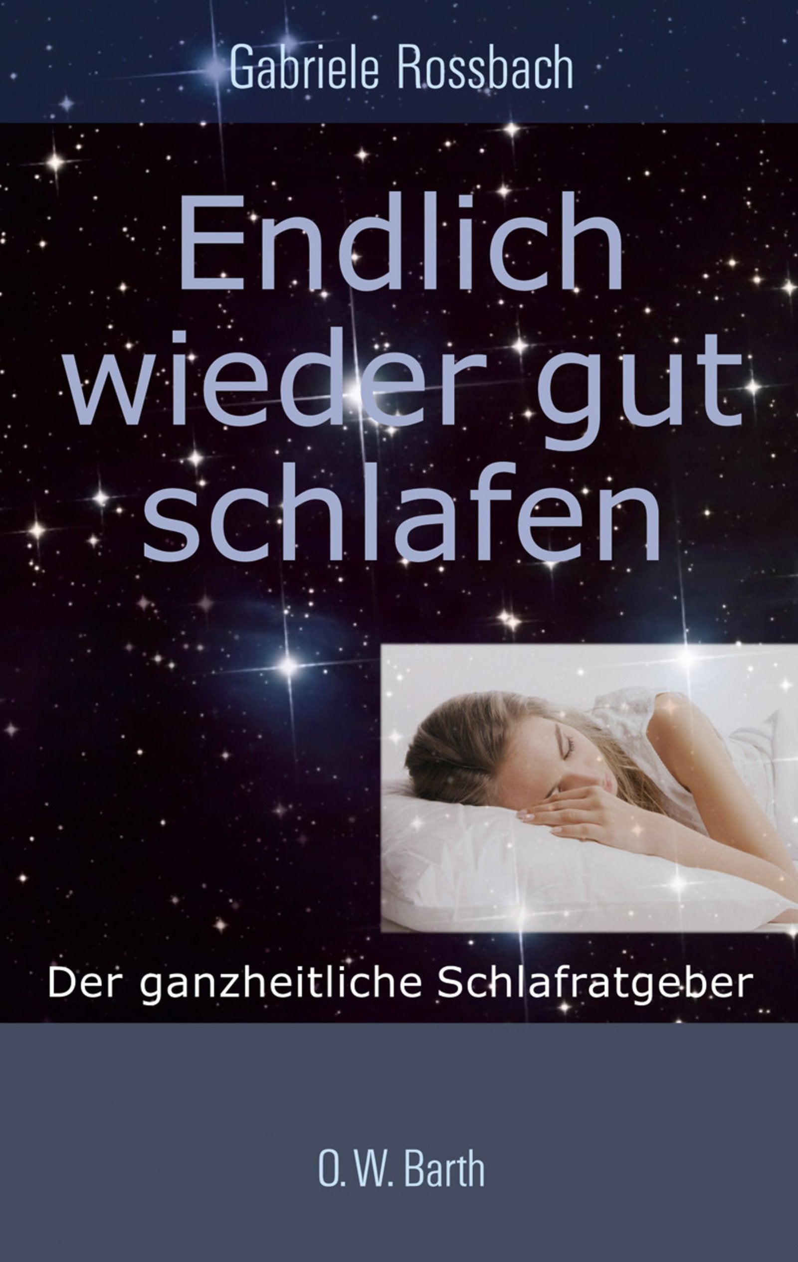 Endlich wieder gut schlafen: Der ganzheitliche Schlafratgeber Health, Nutrition & Fitness