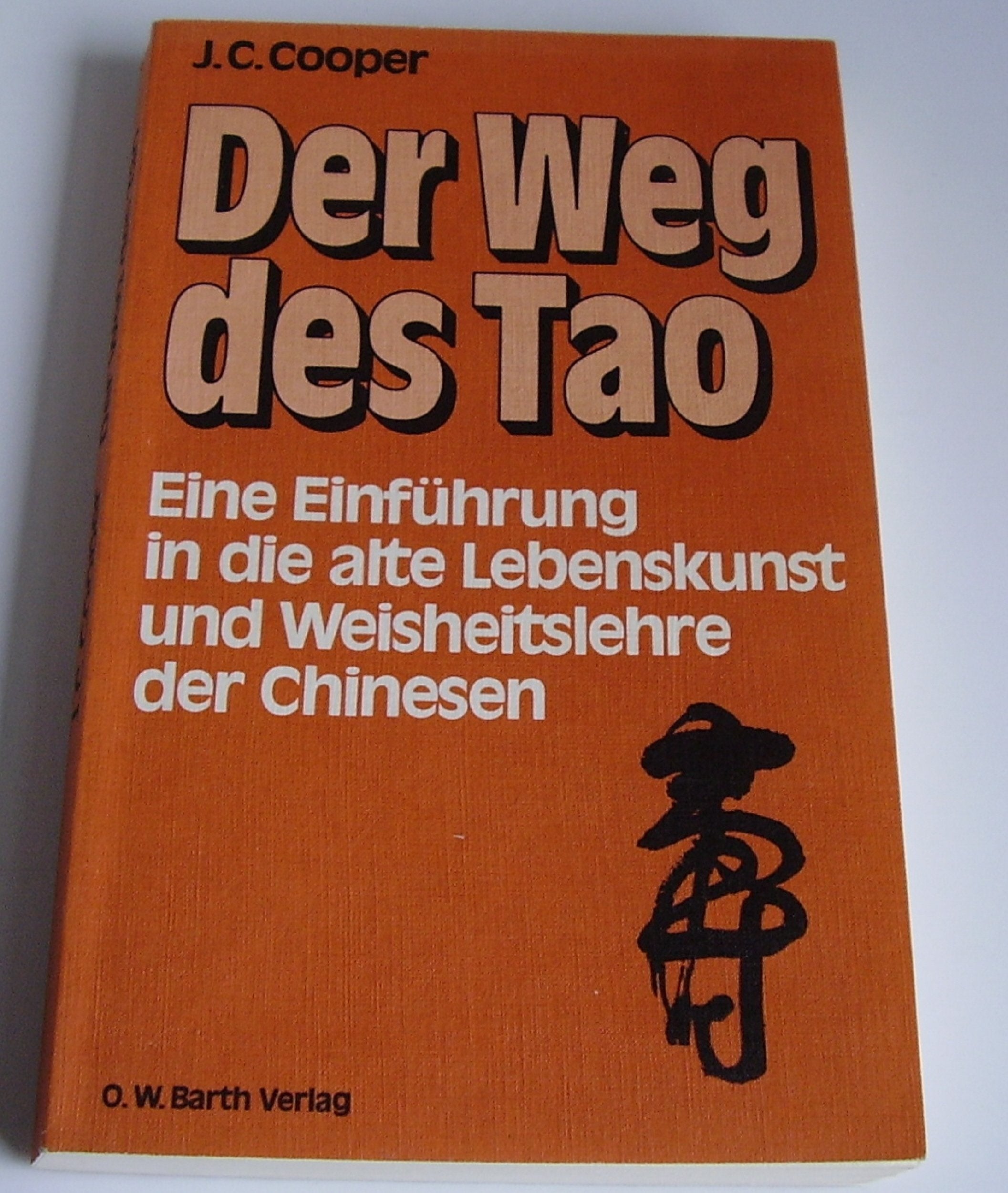 Der Weg des Tao. Eine Einführung in die älteste chinesische Weisheitslehre Books