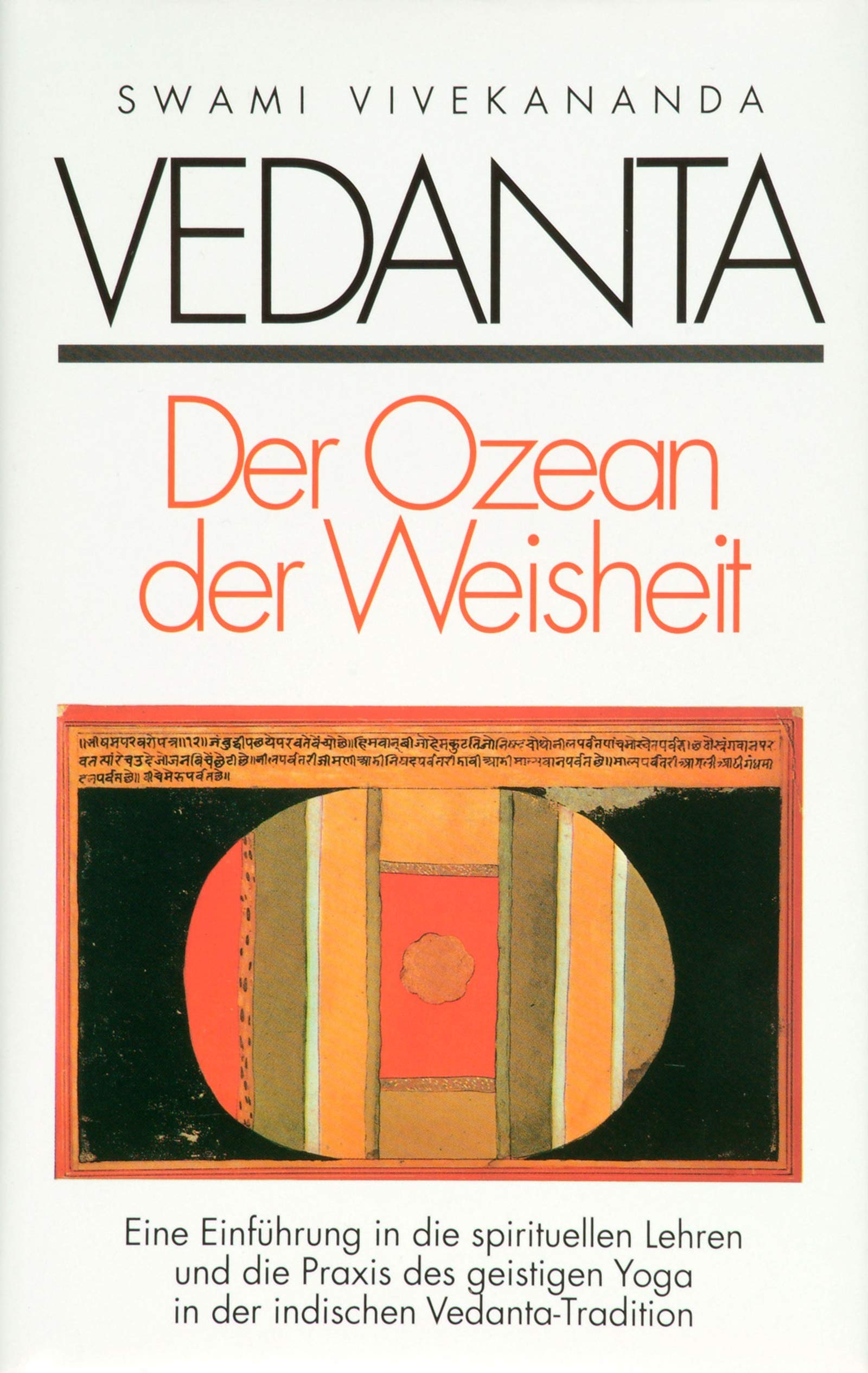 Vedanta - Der Ozean der Weisheit: Eine Einführung in die spirituellen Lehren und die Grundlagen des geistigen Yoga in der indischen Vedanta-Tradition Lifestyle