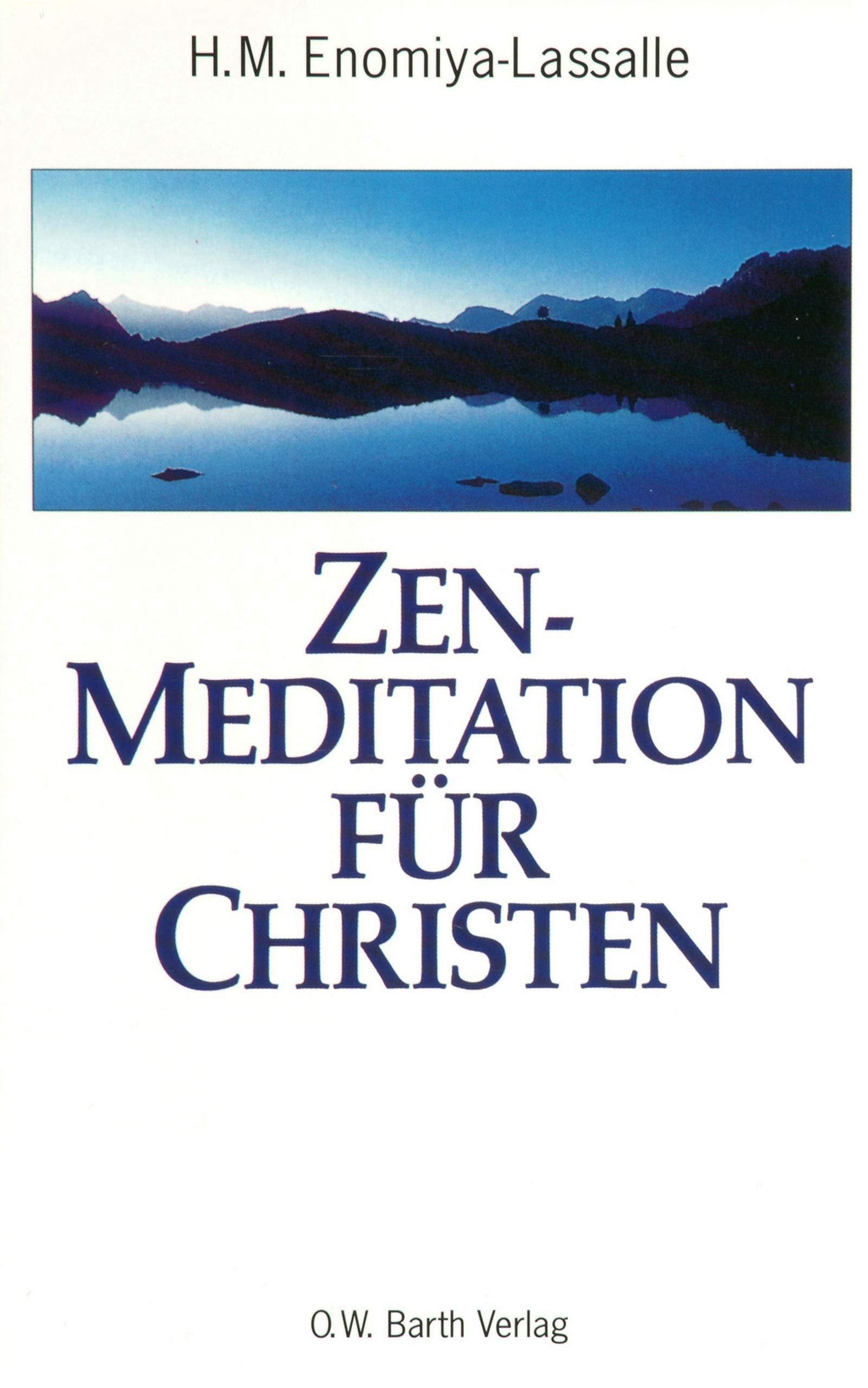 Zen-Meditation für Christen (O. W. Barth im Scherz Verlag) Religion & Esotericism