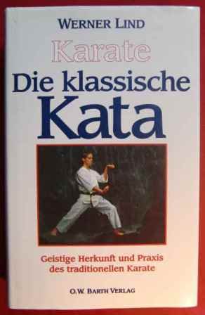 Die klassische Kata: geistige Herkunft und Praxis des traditionellen Karate Leisure & Fun