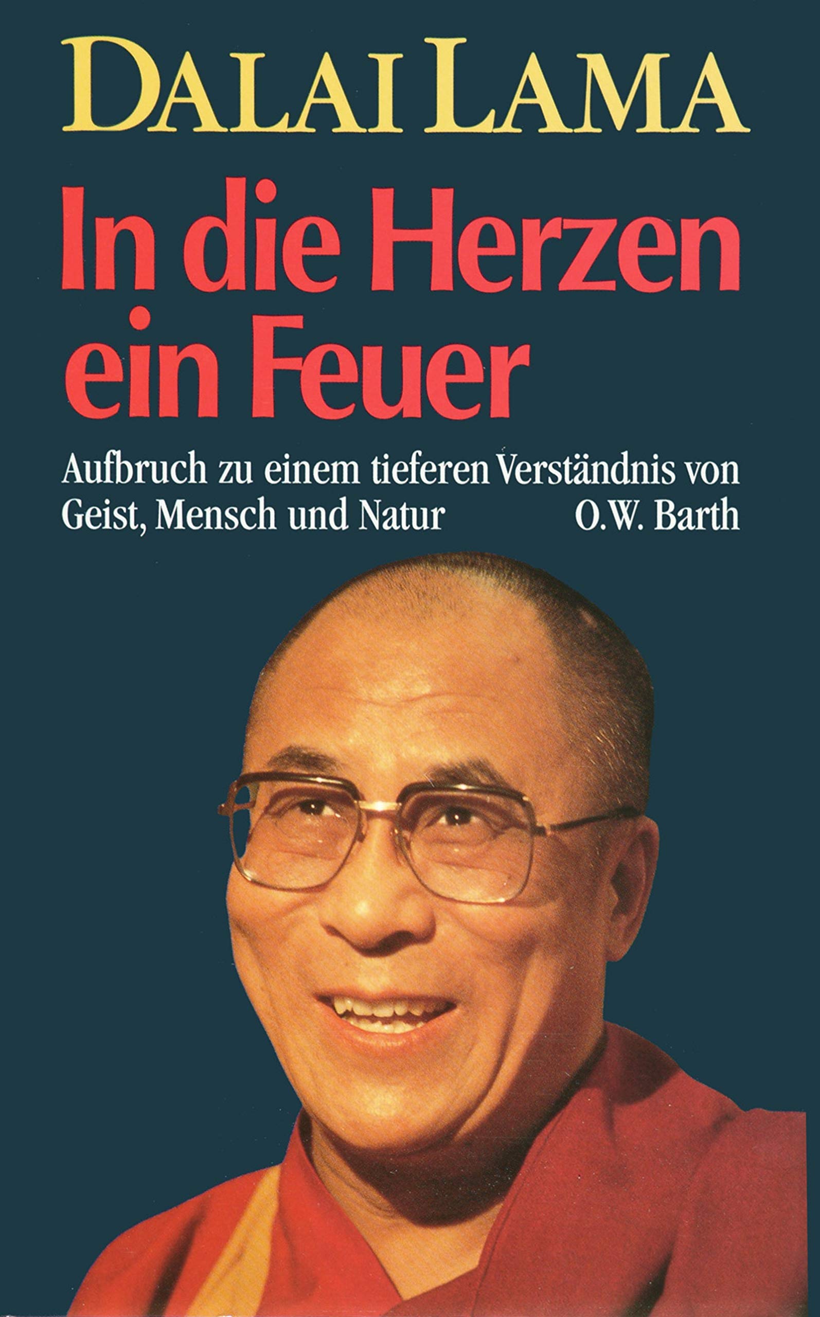 In die Herzen ein Feuer: Aufbruch zu einem tieferen Verständnis von Geist, Mensch und Natur Philosophy