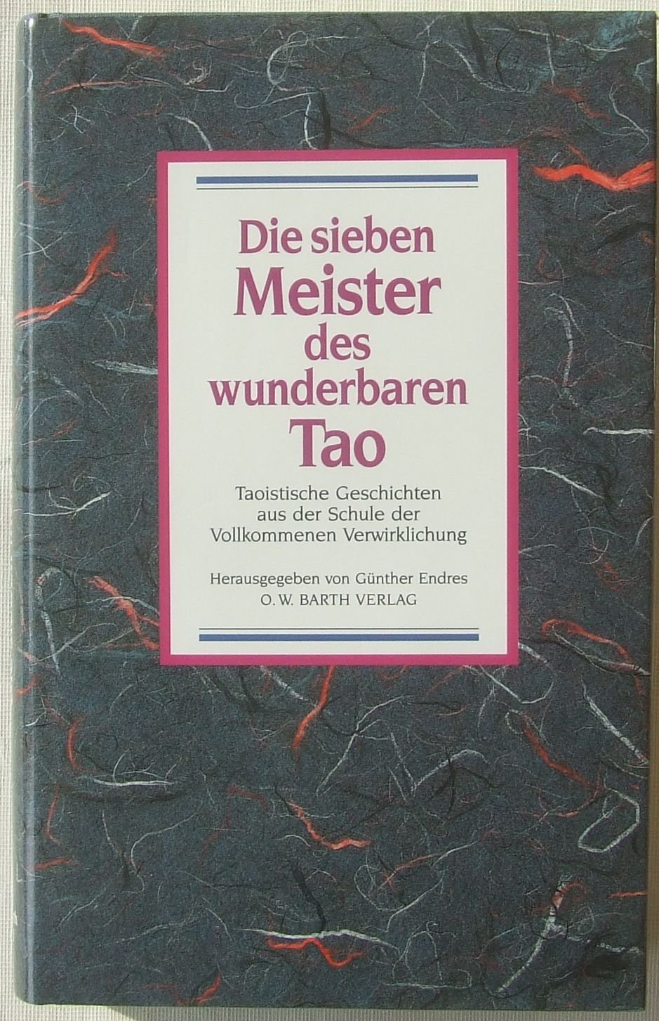 Die sieben Meister des wunderbaren Tao - Taoistische Lehrgeschichten aus der Schule der Vollkommenen Verwirklichung Books