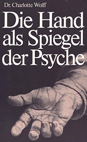 Die Hand als Spiegel der Psyche. Wissenschaftliche Handdeutung Psychology