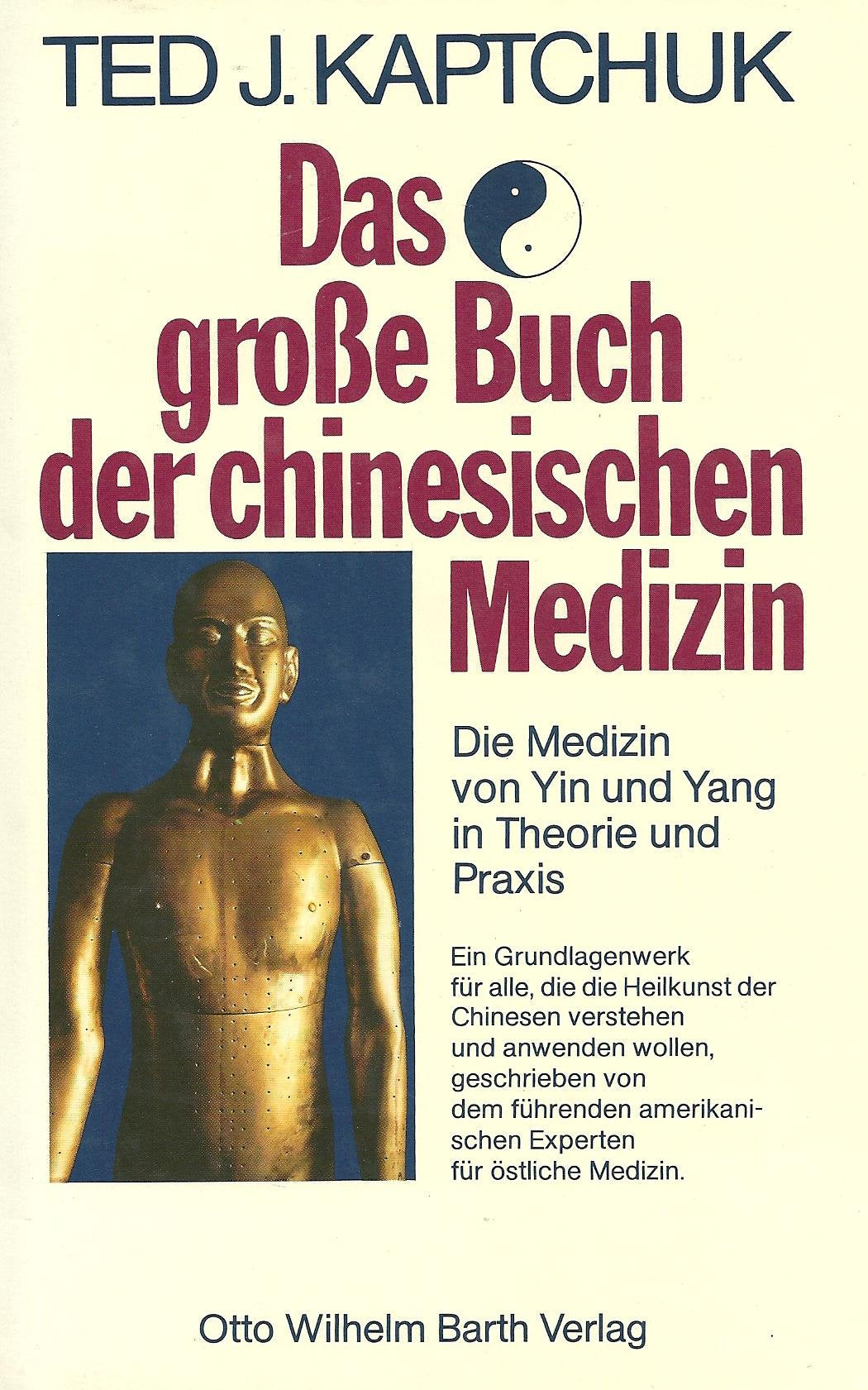 Das große Buch der chinesischen Medizin. (6370 594). Die Medizin von Yin und Yang in Theorie und Praxis Health, Nutrition & Fitness