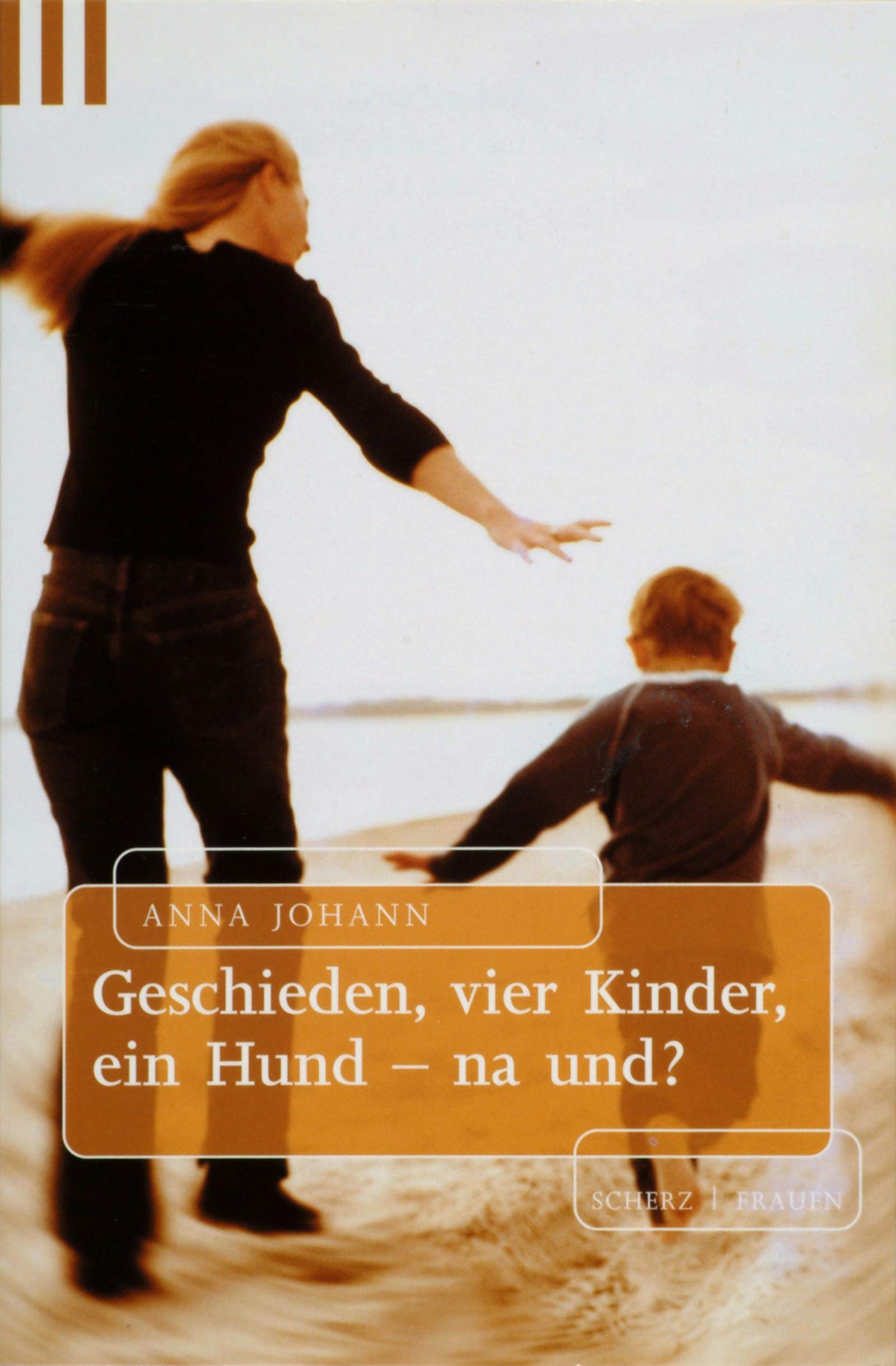 Geschieden, vier Kinder, ein Hund - na und? Contemporary literature