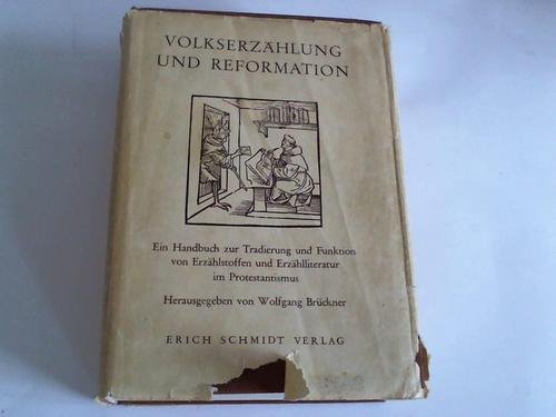 Volkserzählung und Reformation: Ein Handbuch zur Tradierung und Funktion von Erzählstoffen und Erzähl-Literatur im Protestantismus Books