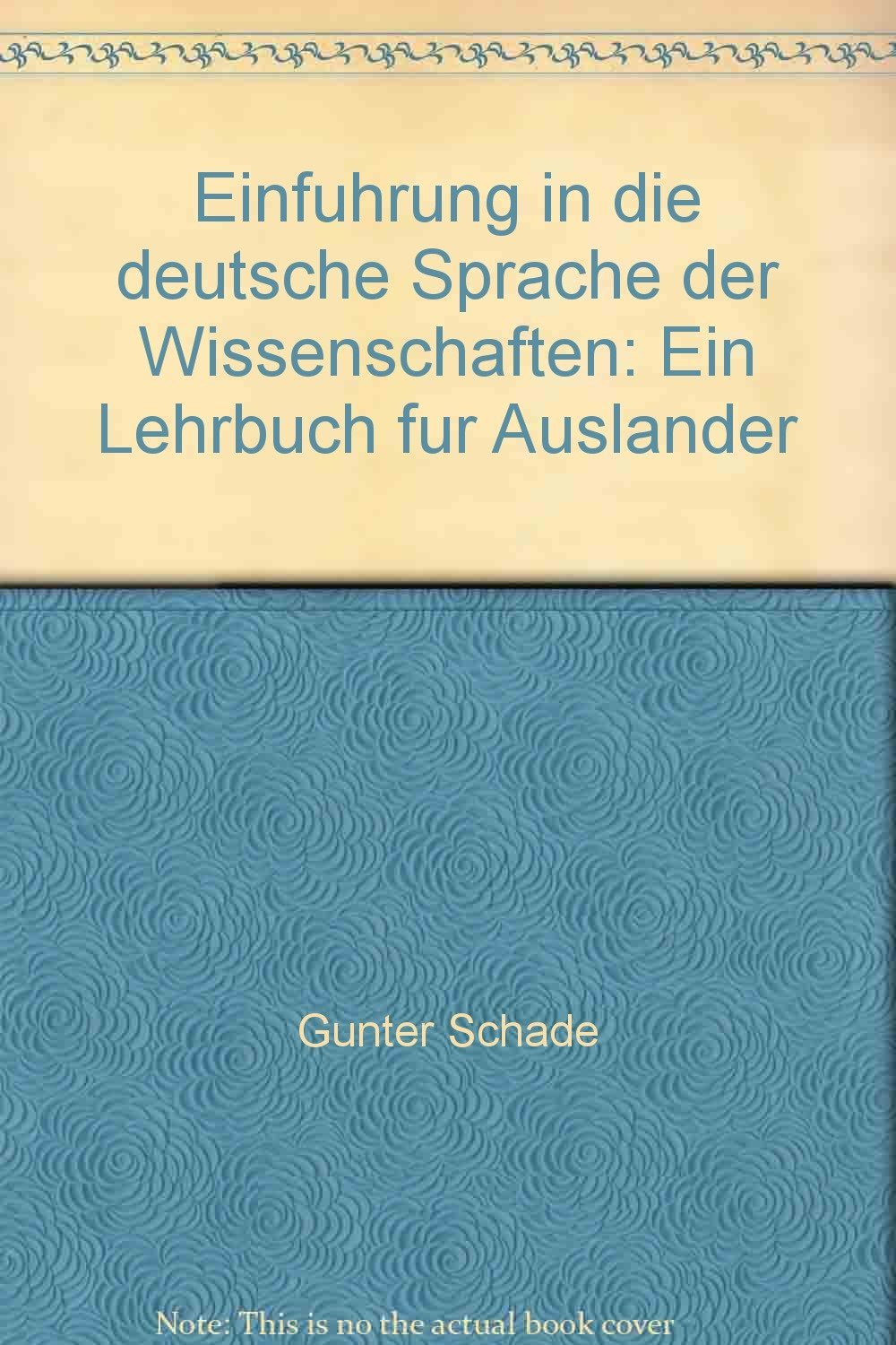 Einfuhrung in die deutsche Sprache der Wissenschaften: Ein Lehrbuch fur Auslander University books