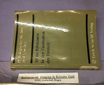 In der Faszination der Freiheit: Eine Untersuchung zur Struktur der Grundthematik im Werk von Alfred Andersch (Philologische Studien und Quellen) Books