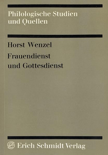 Frauendienst und Gottesdienst: Studien zur Minne-Ideologie (Philologische Studien und Quellen) Social Sciences