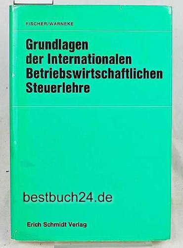 Grundlagen der Internationalen Betriebswirtschaftlichen Steuerlehre Books