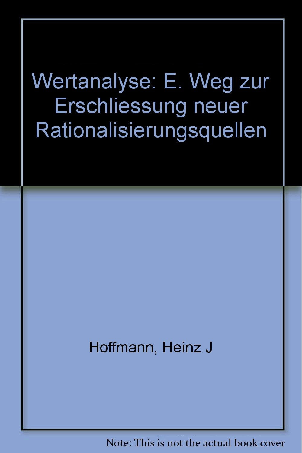 Wertanalyse : e. Weg zur Erschliessung neuer Rationalisierungsquellen. Books