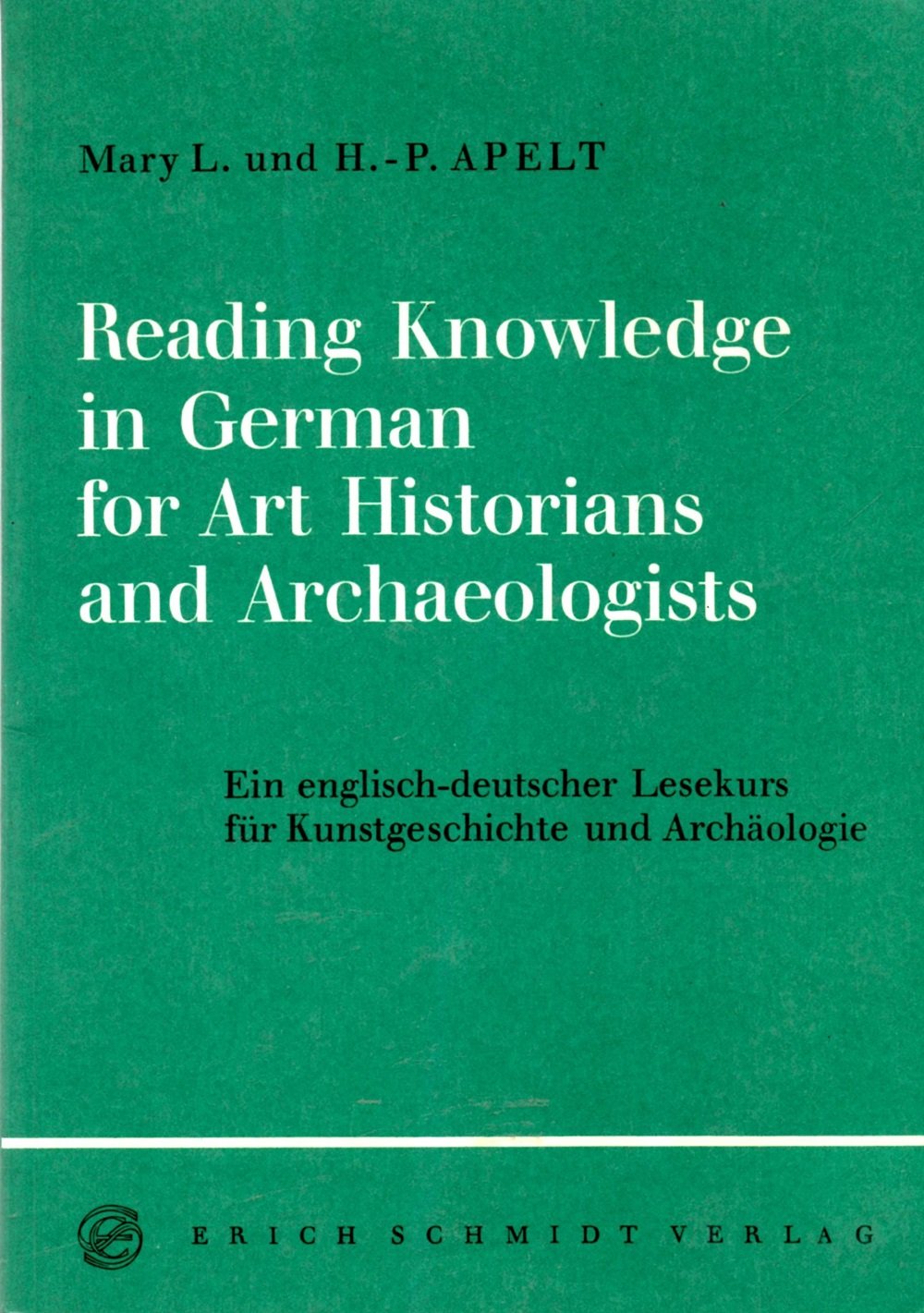 Reading Knowledge in German for Art Historians and Archaeologists. Ein englisch-deutscher Lesekurs für Kunstgeschichte und Archäologie General education