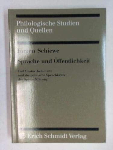 Sprache und Öffentlichkeit: Carl Gustav Jochmann und die politische Sprachkritik der Spätaufklärung (Philologische Studien und Quellen) Books