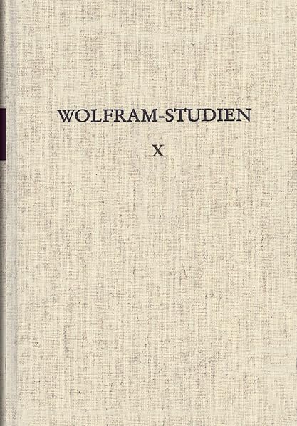 Wolfram-Studien X: Cambridger ,Frauenlob'-Kolloquium 1986 (Wolfram-Studien: Veröffentlichungen der Wolfram von Eschenbach-Gesellschaft) Social Sciences
