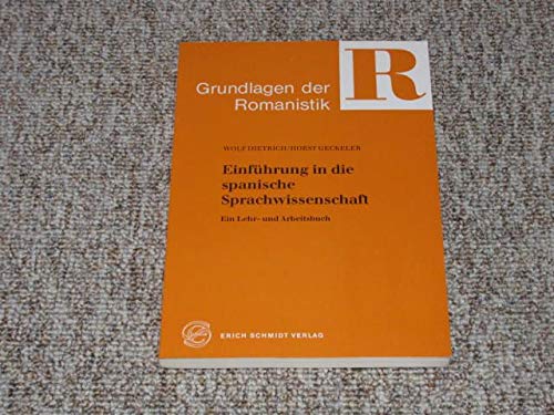 Einführung in die spanische Sprachwissenschaft: Ein Lehr- und Arbeitsbuch (Grundlagen der Romanistik) Foreign Languages ​​& Dictionaries