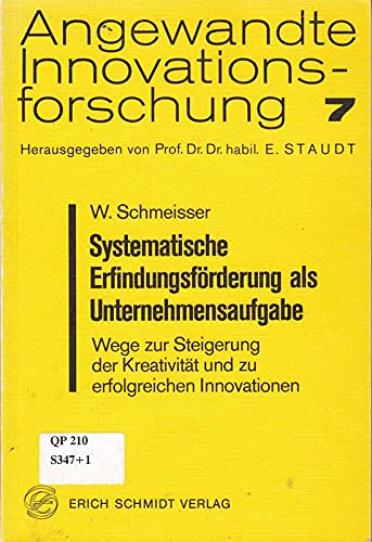 Systematische Erfindungsförderung als Unternehmensaufgabe: Wege zur Steigerung der Kreativität und zu erfolgreichen Innovationen Business, Finance & Career