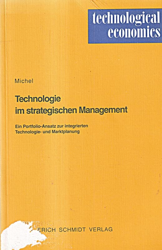 Technologie im strategischen Management: Ein Portfolio-Ansatz zur integrierten Technologie- und Marktplanung (technological economics) Medicine