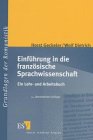 Einführung in die französische Sprachwissenschaft: Ein Lehr- und Arbeitsbuch (Grundlagen der Romanistik) Foreign Languages ​​& Dictionaries