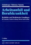Arbeitsunfall und Berufskrankheit: Rechtliche und Medizinische Grundlagen für Gutachter, Sozialverwaltung, Berater und Gerichte Medicine