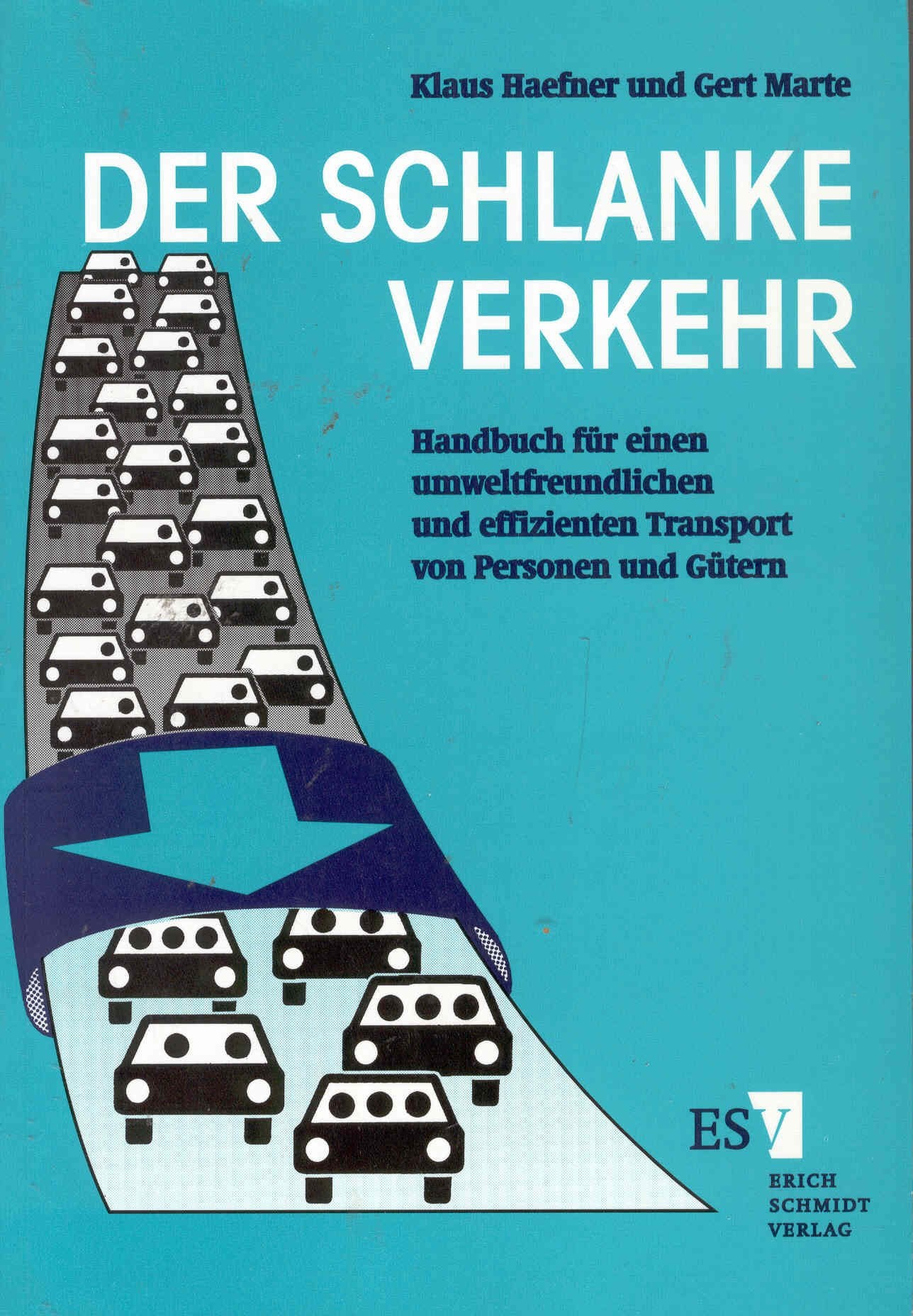 Der Schlanke Verkehr: Handbuch für einen umweltfreundlichen und effizienten Transport von Personen und Gütern Law
