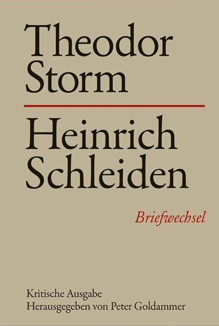 Briefwechsel, Bd.14, Theodor Storm - Heinrich Schleiden: Briefwechsel. Kritische Ausgabe (Storm-Briefwechsel) Essays & Short Stories