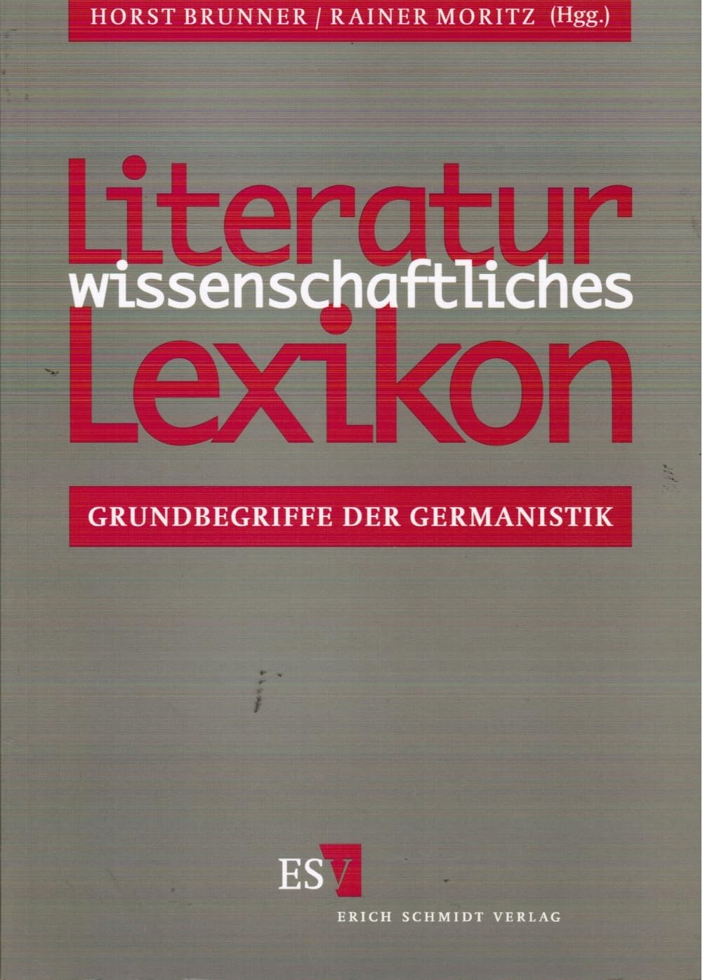 Literaturwissenschaftliches Lexikon (LL): Grundbegriffe der Germanistik Natural Sciences