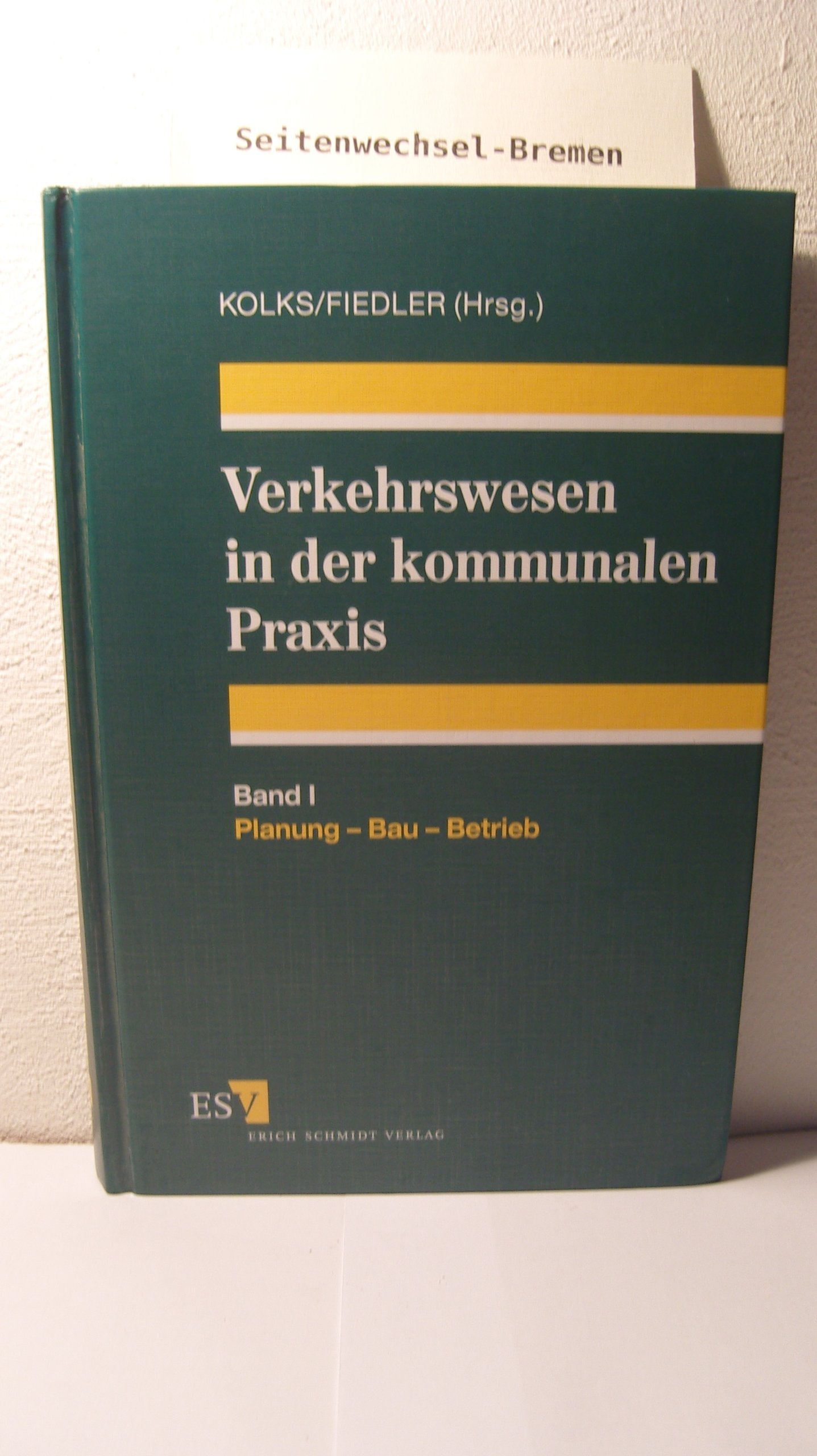 Verkehrswesen in der kommunalen Praxis, 2 Bde., Bd.1, Planung, Bau, Betrieb: Bd. 1 book