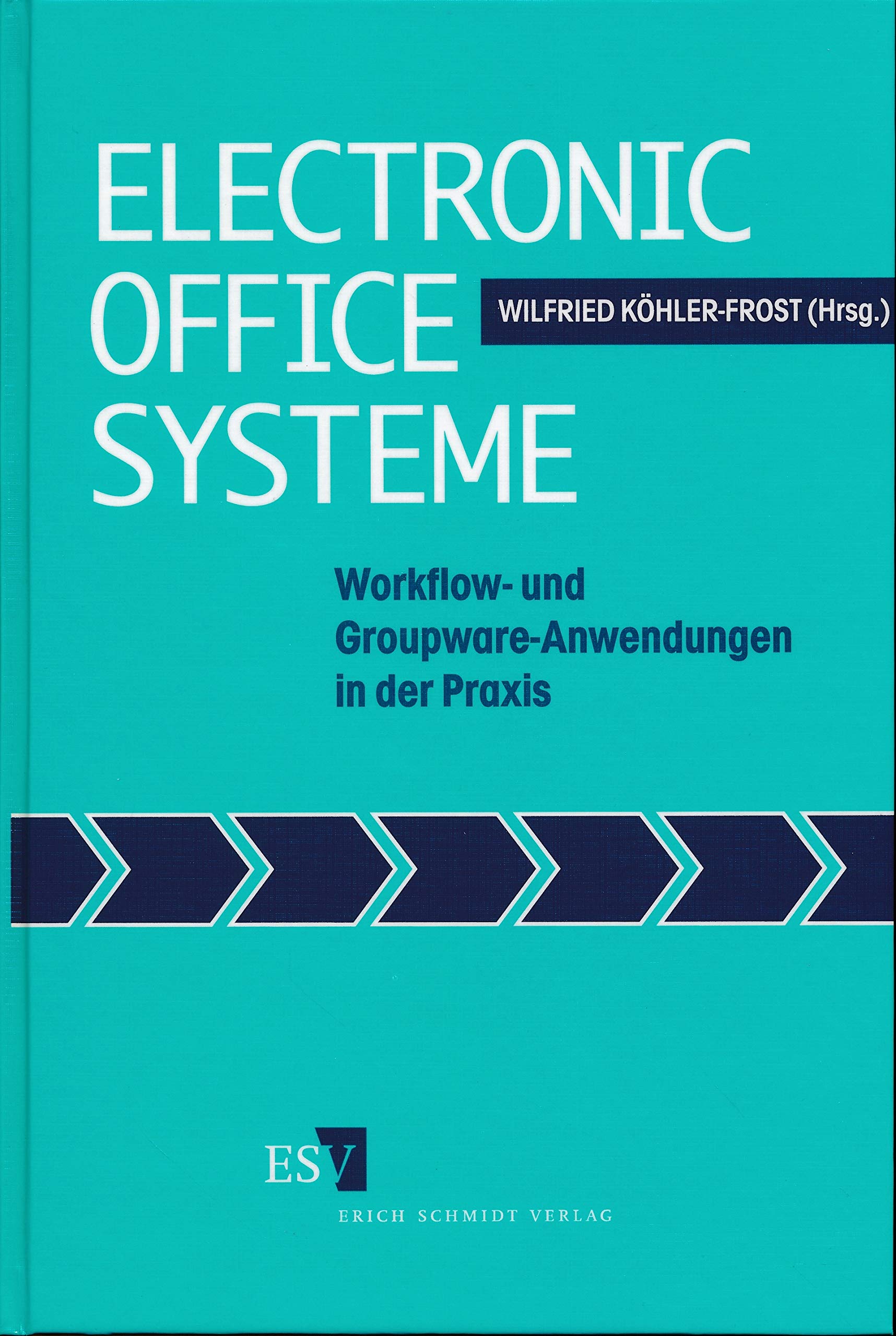 Electronic Office Systeme: Workflow- und Groupware-Anwendungen in der Praxis Law