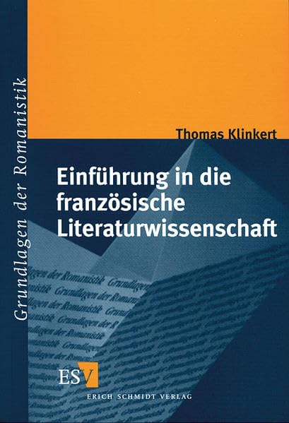 Einführung in die französische Literaturwissenschaft (Grundlagen der Romanistik) Foreign Languages ​​& Dictionaries